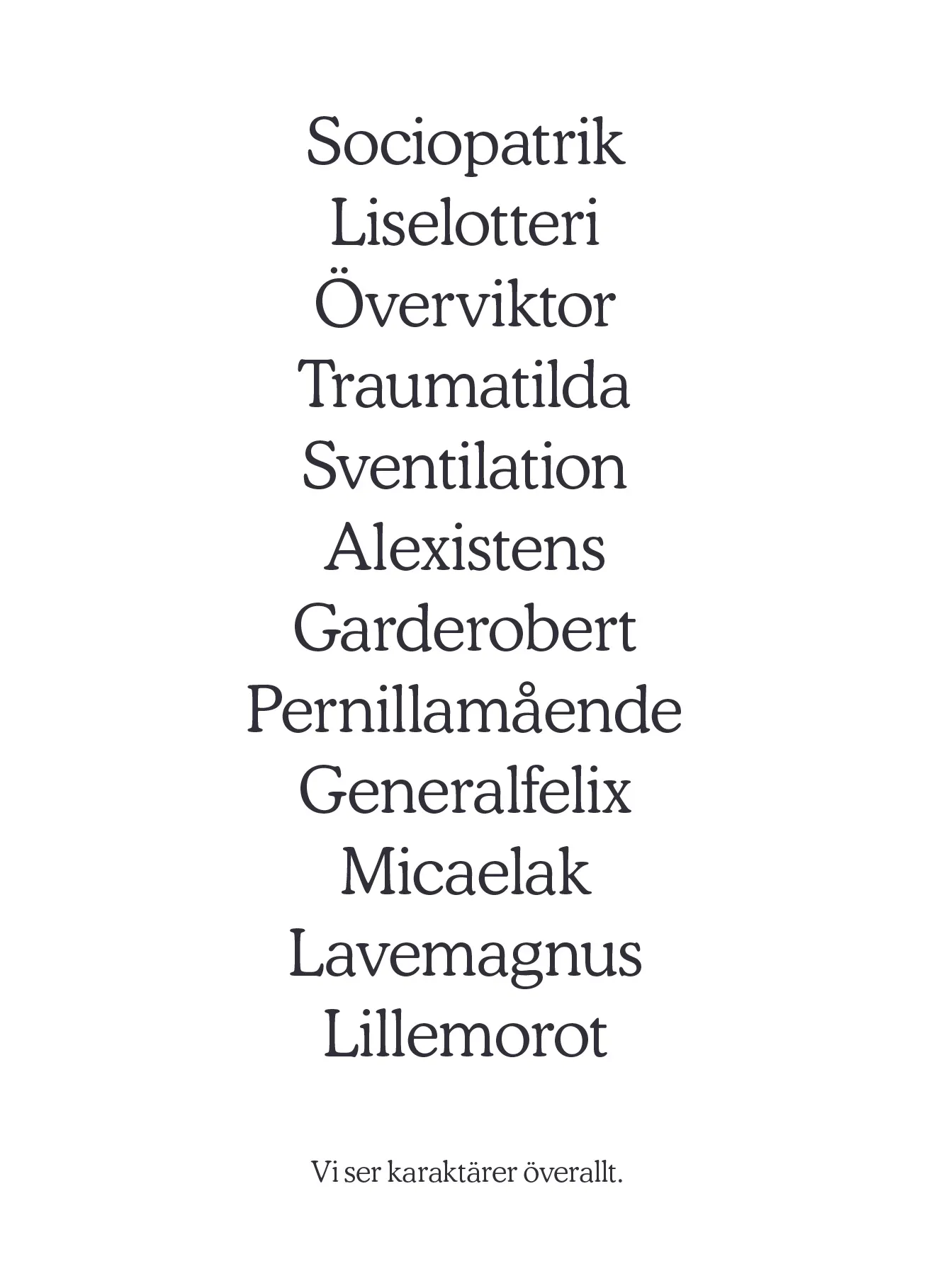 Postcard of made-up character names like “Sociopatrik” and “Traumatilda”: “Vi ser karaktärer överallt”